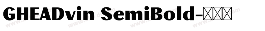 GHEADvin SemiBold字体转换